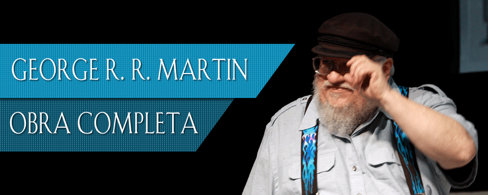 George R. R. Martin – Obra Completa