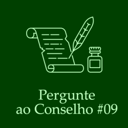 Pergunte ao Conselho #09