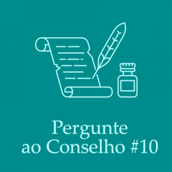 Pergunte ao Conselho #10