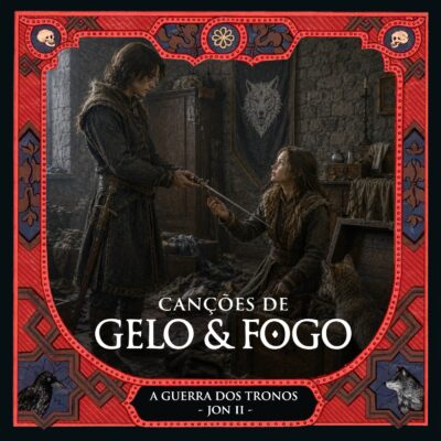 Canções de Gelo & Fogo #58: A Guerra dos Tronos – Jon II